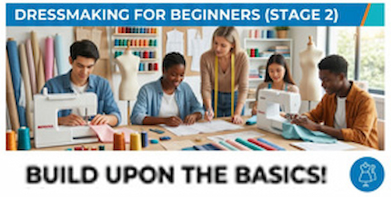 Dressmaking for Beginners Stage 2